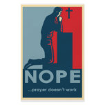 NOPE...Prayer Doesn't Work - Atheist flyer