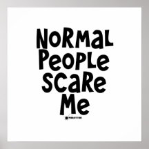 Normal People Scare Me Posters