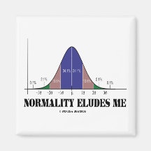 Normality Eludes Me (Bell Curve Humour) Refrigerator Magnets