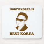 North Korea is best Korea Mouse Pads