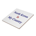North Korea Is My Country Ceramic Tile