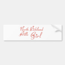 North Richland Hills Girl tee shirts Bumper Sticker
