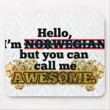 Norwegian, but call me Awesome Mouse Pad