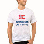Norwegians Do It Better t-shirts