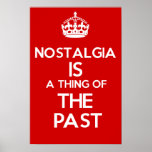 Nostalgia IS a thing of the past Poster
