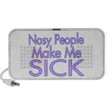 Nosy People Make Me Sick Speaker System