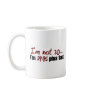 Not 30 $29.95 Plus Tax Coffee Mug