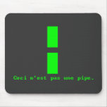 Not A Pipe Mousepad