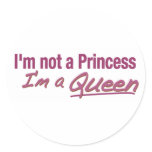 Not a Princess a Queen stickers