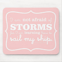 Not Afraid of Storms - Pink Mouse Pads