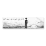 Not All Who Wander Are Lost bumper stickers
