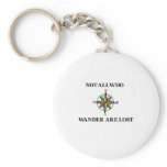 Not All Who Wander Are Lost Keychain