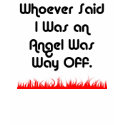 Not an Angel T-Shirt By CharmingProducts