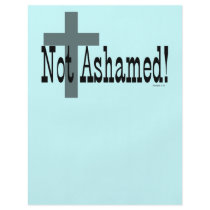 Not Ashamed! Romans 1:16 Flyers
