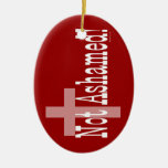 Not Ashamed! Romans 1:16 (with Cross) Christmas Tree Ornaments
