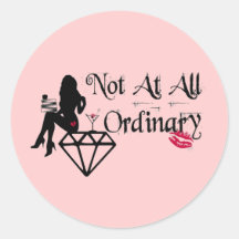 NOT AT ALL ORDINARY ROUND STICKER
