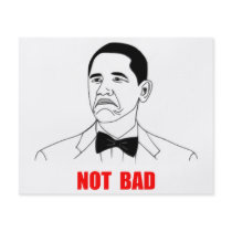 Not Bad Barack Obama Rage Face Meme Flyer