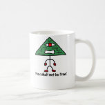 Not Be Free Mug
