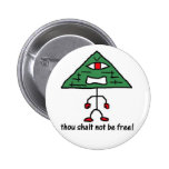 Not Be Free Pin