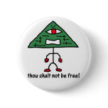 Not Be Free Pin buttons