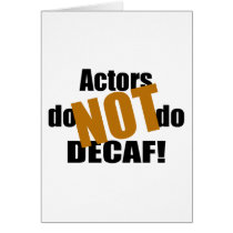 Not Decaf - Actors