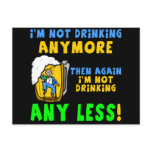 Not Drinking Less Beer T-shirts Gifts Post Cards