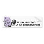 Not Entertainment Bumper Sticker