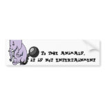 Not Entertainment Bumper Sticker bumper stickers