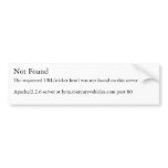Not Found, The requested URL/sticker.html was n... bumper stickers