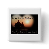 Not from the Berkshires Buttons