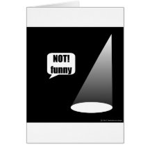 Not Funny Greeting Cards