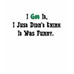 Not Funny T-Shirt