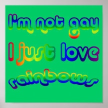 Not Gay But Love Rainbows Print