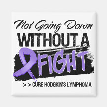 Not Going Down Without a Fight - Hodgkins Lymphoma Magnet