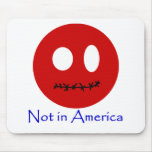 Not In America Mouse Mat