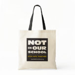 Not In Our School Budget Tote Bag