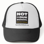 Not In Our School Hat