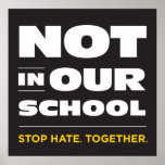 Not In Our School Poster posters