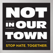 Not In Our Town Poster