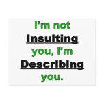 Not Insulting you