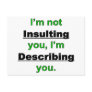 Not Insulting you