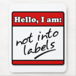 Not Into Labels mousepads