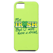 Not IRISH but I will have a DRINK iPhone 5 Cases