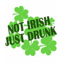 Not Irish Just Drunk t-shirts