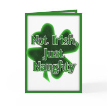 Not Irish, Just Naughty Card