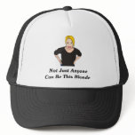 Not Just Anyone Can Be This Blonde hats