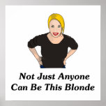 Not Just Anyone Can Be This Blonde posters