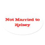 Not Married to Kelsey Stickers