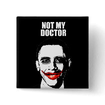 NOT MY DOCTOR PINBACK BUTTON