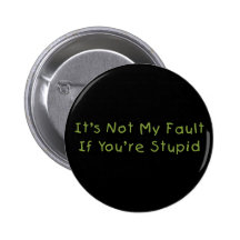 Not My Fault Buttons